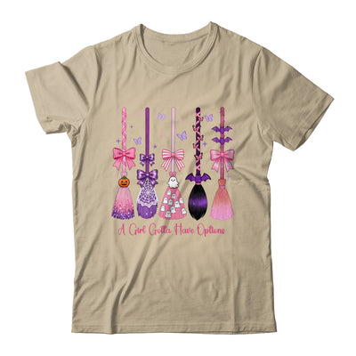 A Girl Gotta Have Options Witch Brooms Coquette Halloween Shirt & Sweatshirt | siriusteestore