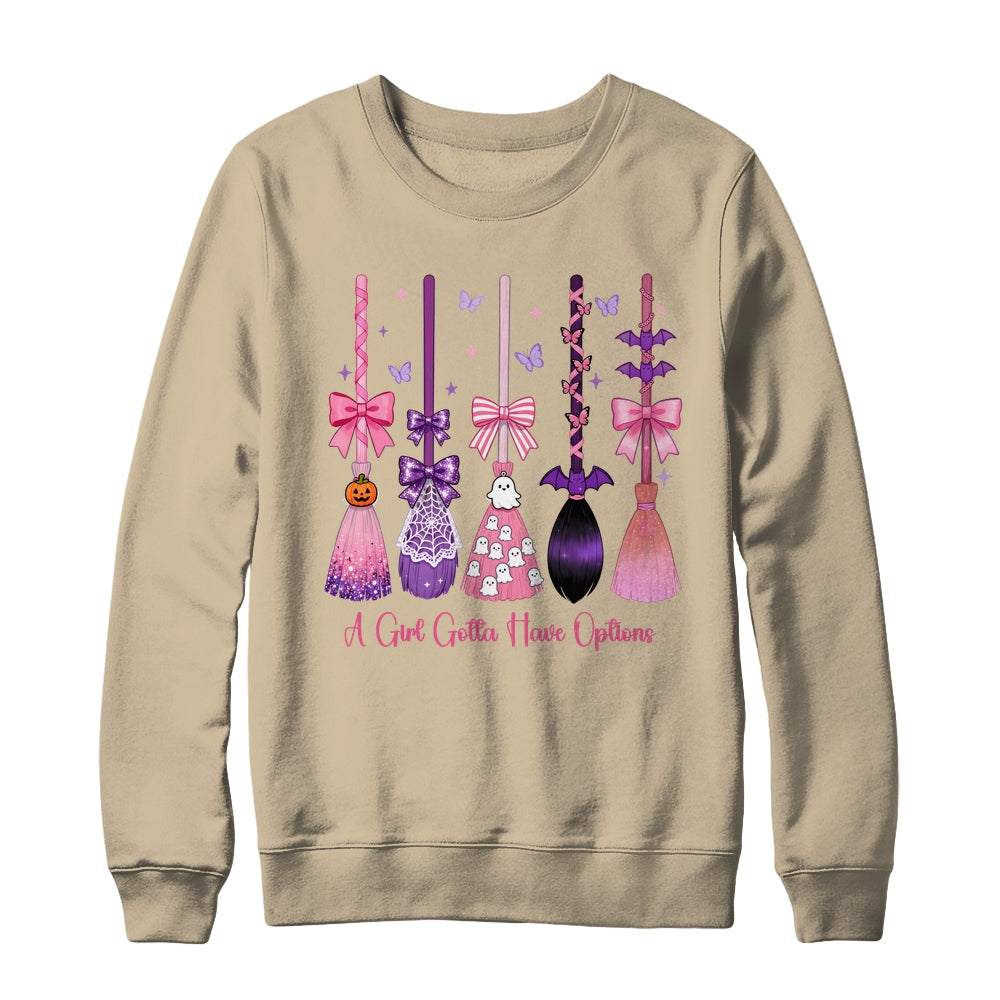 A Girl Gotta Have Options Witch Brooms Coquette Halloween Shirt & Sweatshirt | siriusteestore