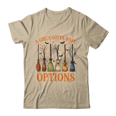 A Girl's Gotta Have Options Funny Broom Witches Halloween Shirt & Hoodie | siriusteestore