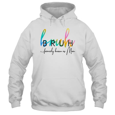 Bruh Formerly Known As Mom Funny Joke Saying Mother Day Shirt & Tank Top | siriusteestore