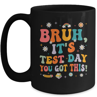 Bruh It’s Test Day You Got This Testing Day Teacher Groovy Mug | siriusteestore