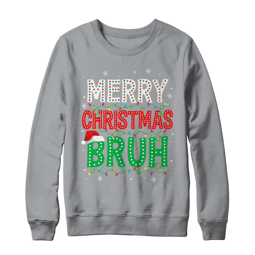 Bruh Meme Funny Saying Bro Greeting Teens Boys Men Christmas Shirt & Sweatshirt | siriusteestore