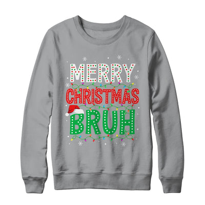 Bruh Meme Funny Saying Bro Greeting Teens Boys Men Christmas Shirt & Sweatshirt | siriusteestore