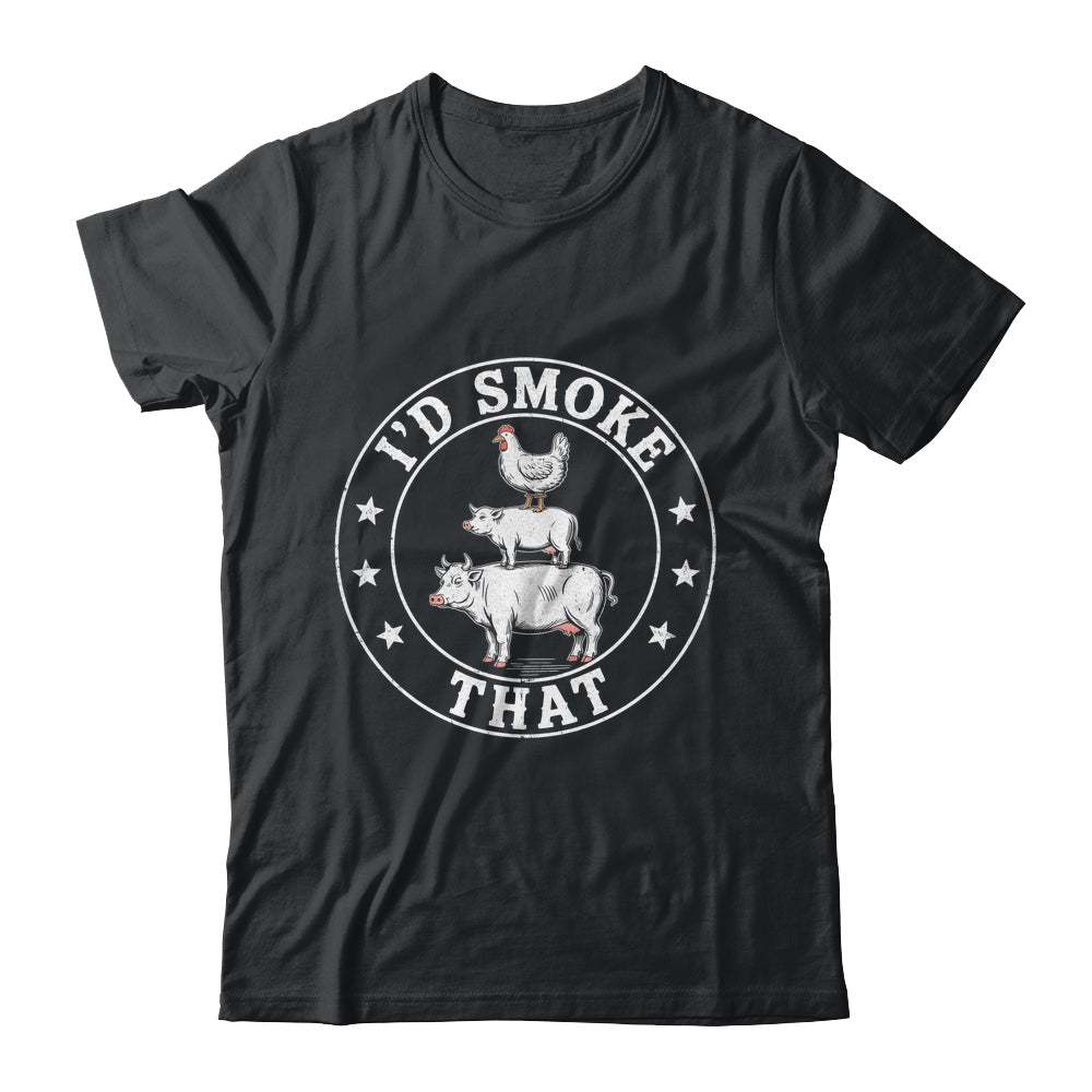 Chef Butcher BBQ Smoker I'd Smoke That Barbecue Pitmaster Shirt & Hoodie | siriusteestore