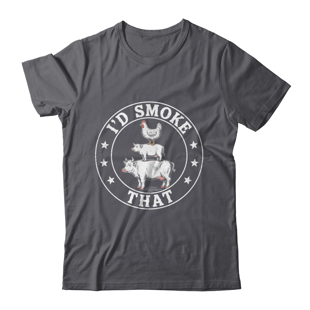 Chef Butcher BBQ Smoker I'd Smoke That Barbecue Pitmaster Shirt & Hoodie | siriusteestore