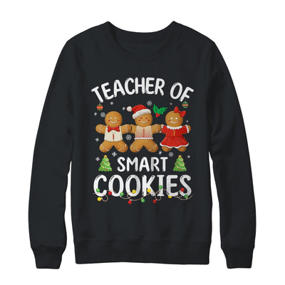 Christmas Teacher Of Smart Cookies Gingerbreads Holiday Xmas Shirt & Sweatshirt | siriusteestore