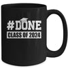 DONE Class Of 2024 Graduation Her Him Grad Seniors Grad Mug | siriusteestore