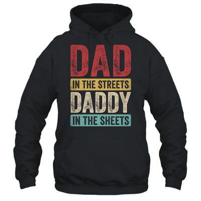 Dad In The Streets Daddy In The Sheets Funny Dad Vintage Shirt & Hoodie | siriusteestore