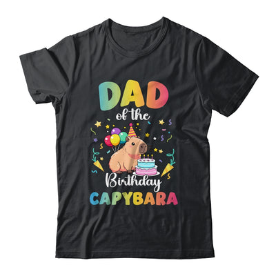 Dad Of The Birthday Girl Capybara Bday Party Family Shirt & Hoodie | siriusteestore