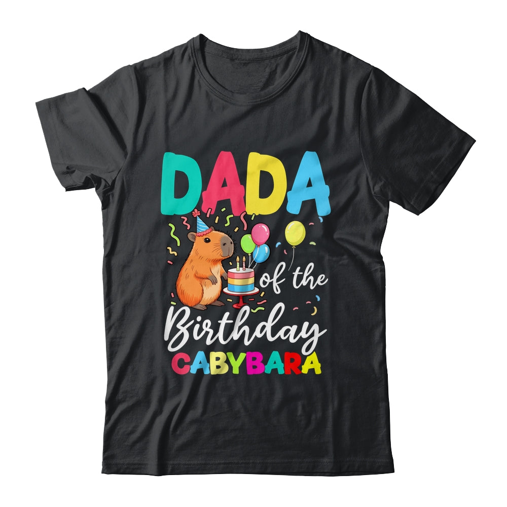 Dada Of The Birthday Capybara Girl Bday Party Family Shirt & Hoodie | siriusteestore