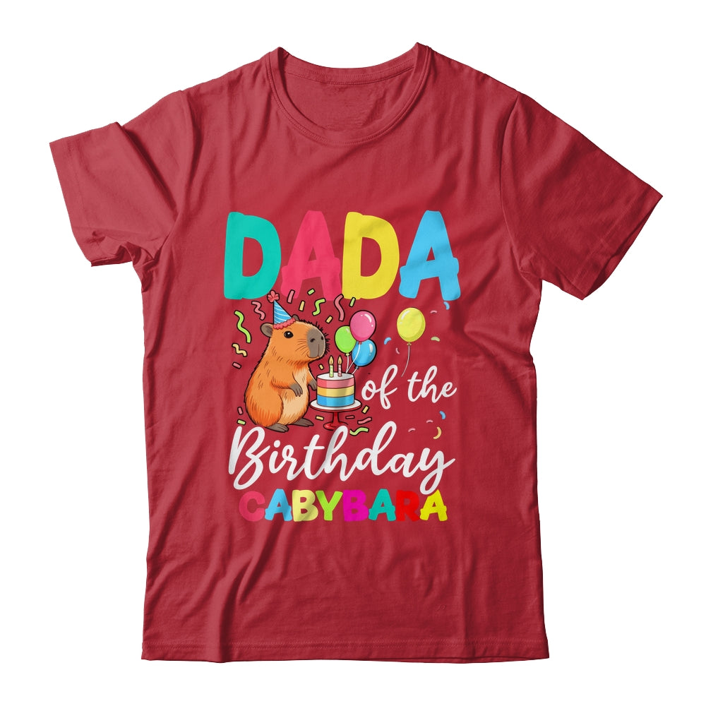 Dada Of The Birthday Capybara Girl Bday Party Family Shirt & Hoodie | siriusteestore