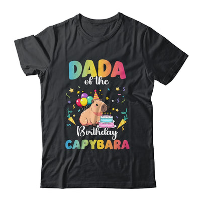 Dada Of The Birthday Girl Capybara Bday Party Family Shirt & Hoodie | siriusteestore