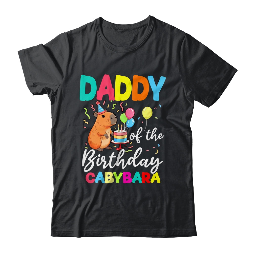 Daddy Of The Birthday Capybara Girl Bday Party Family Shirt & Hoodie | siriusteestore