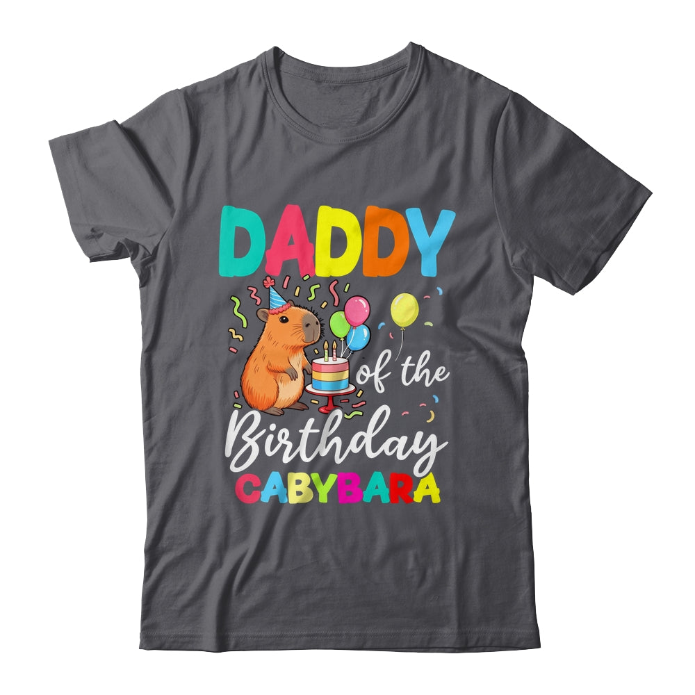 Daddy Of The Birthday Capybara Girl Bday Party Family Shirt & Hoodie | siriusteestore