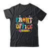Front Office Squad Team For Administrative Assistants Groovy Shirt & Hoodie | siriusteestore