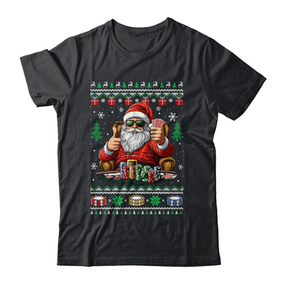 Funny Playing Poker Santa Poker Player Ugly Christmas Men Shirt & Sweatshirt | siriusteestore