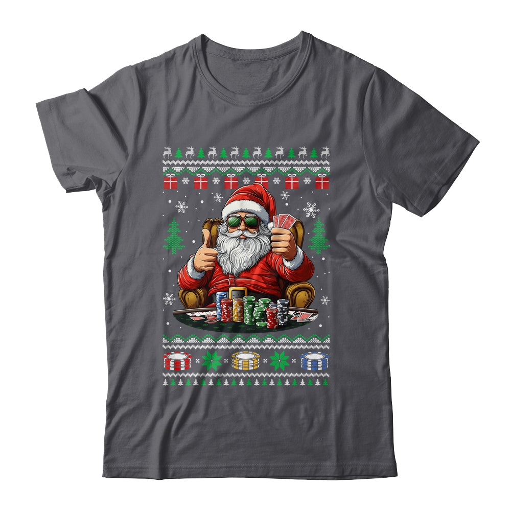 Funny Playing Poker Santa Poker Player Ugly Christmas Men Shirt & Sweatshirt | siriusteestore