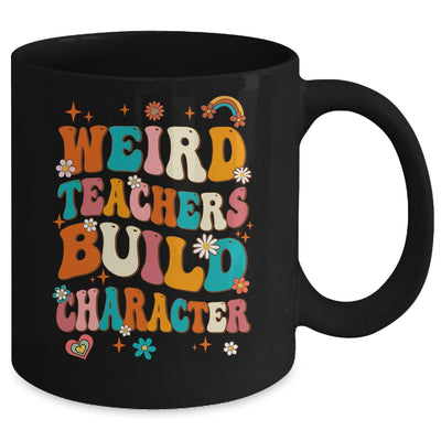Funny Teacher Sayings Weird Teachers Build Character Women Mug | siriusteestore