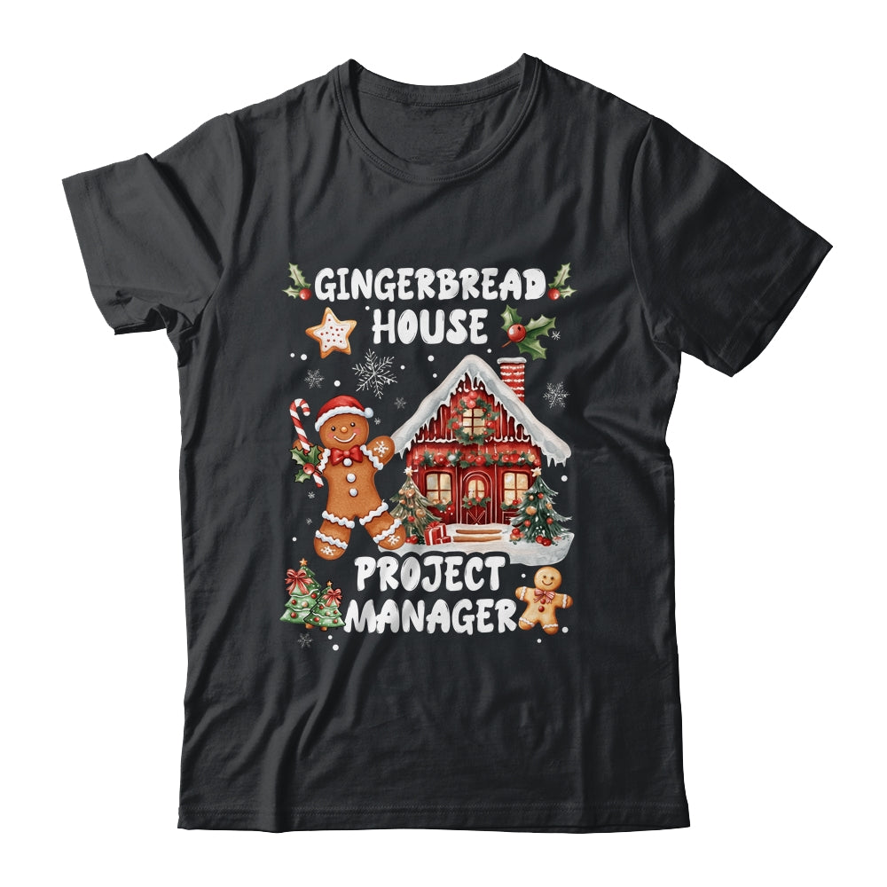 Gingerbread House Project Manager Cookie Baking Christmas Shirt & Sweatshirt | siriusteestore