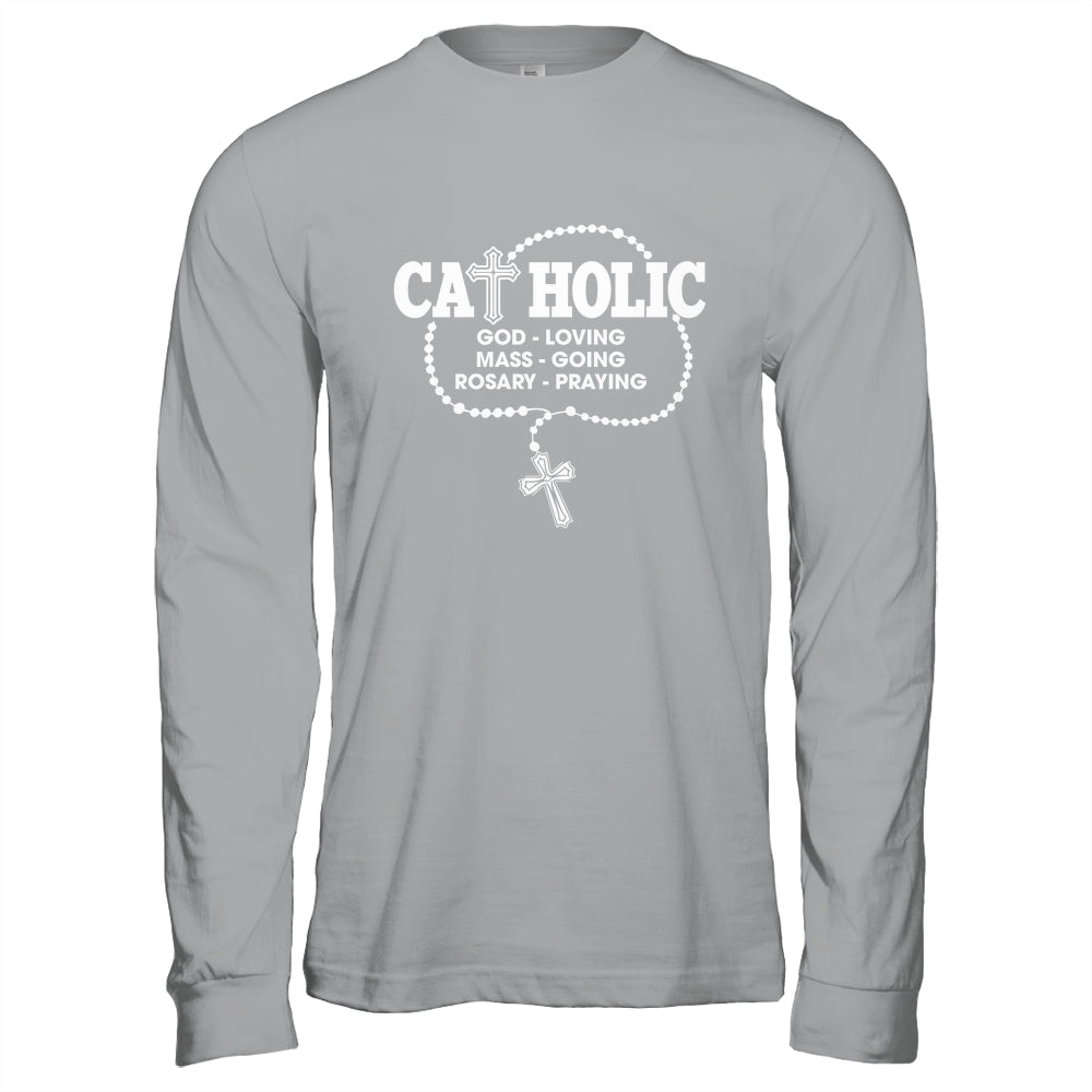 God Loving Mass Going Rosary Praying Catholic Christian Shirt & Hoodie | siriusteestore