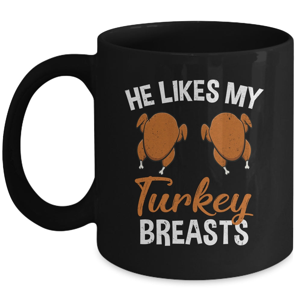 He Likes My Turkey Breasts Couple Matching Thanksgiving Mug | siriusteestore
