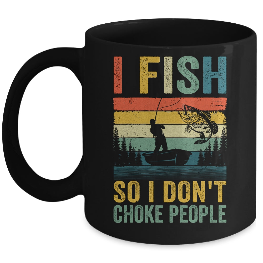I Fish So I Don't Choke People Funny Fishing For Men Retro Mug | siriusteestore