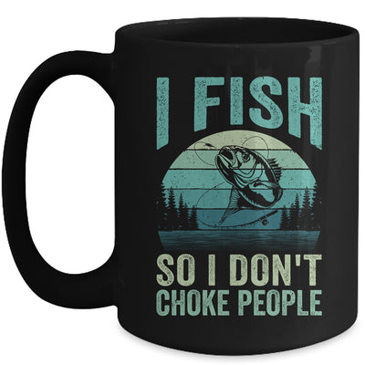 I Fish So I Don't Choke People Funny Sayings Fishing Design Mug | siriusteestore