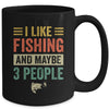 I Like Fishing And Maybe 3 People Funny Fishing Men Lover Mug | siriusteestore