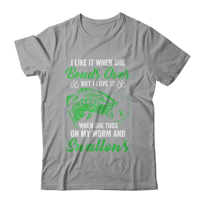 I Like It When She Bends Over Funny Fishing Design For Men Shirt & Hoodie | siriusteestore