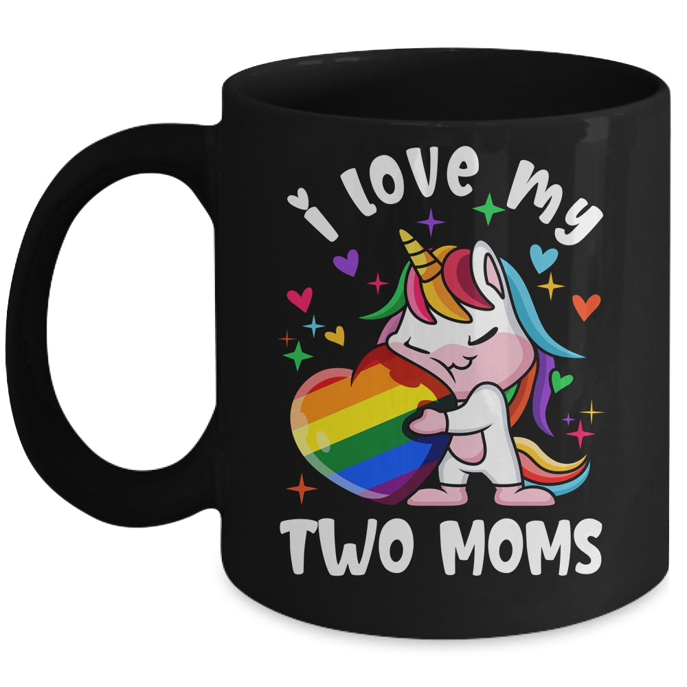 I Love My Two Moms Cute LGBT Lesbian Unicorn Girls Kids Mug | siriusteestore