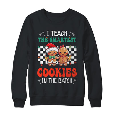 I Teach The Smartest Cookies In The Batch Teacher Christmas Shirt & Sweatshirt | siriusteestore