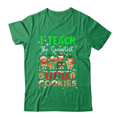 I Teach The Smartest Little Cookies Teacher Christmas Shirt & Sweatshirt | siriusteestore
