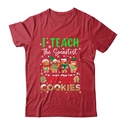 I Teach The Smartest Little Cookies Teacher Christmas Shirt & Sweatshirt | siriusteestore