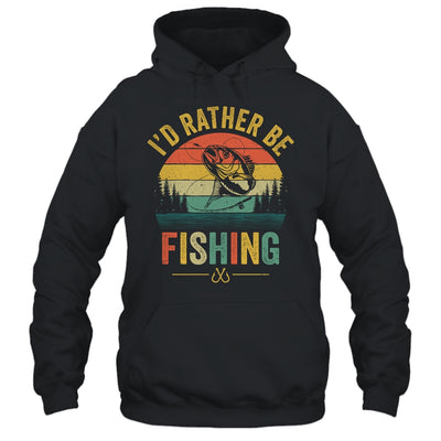 I'd Rather Be Fishing Funny Fisherman Fishing Design For Men Shirt & Hoodie | siriusteestore