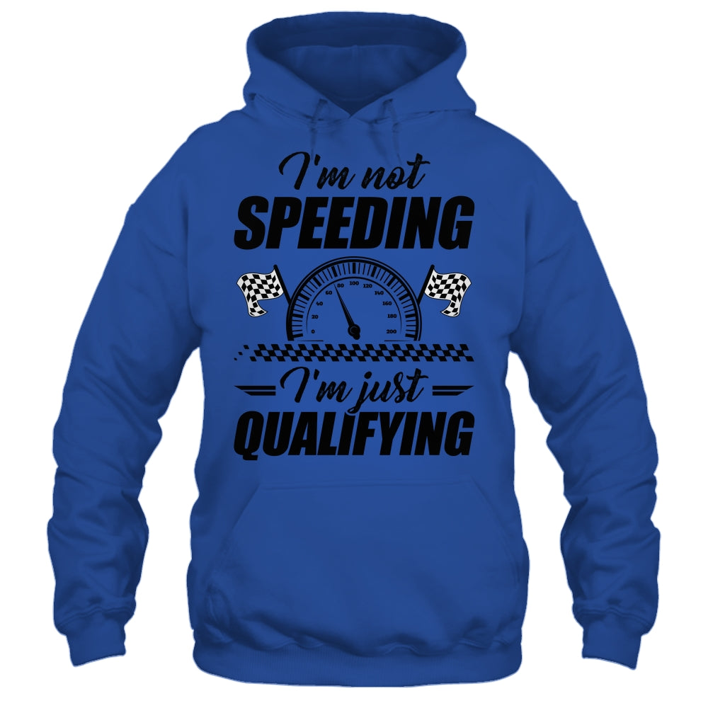 Im Not Speeding Im Just Qualifying Car Racing Girls Mom Shirt & Tank Top | siriusteestore