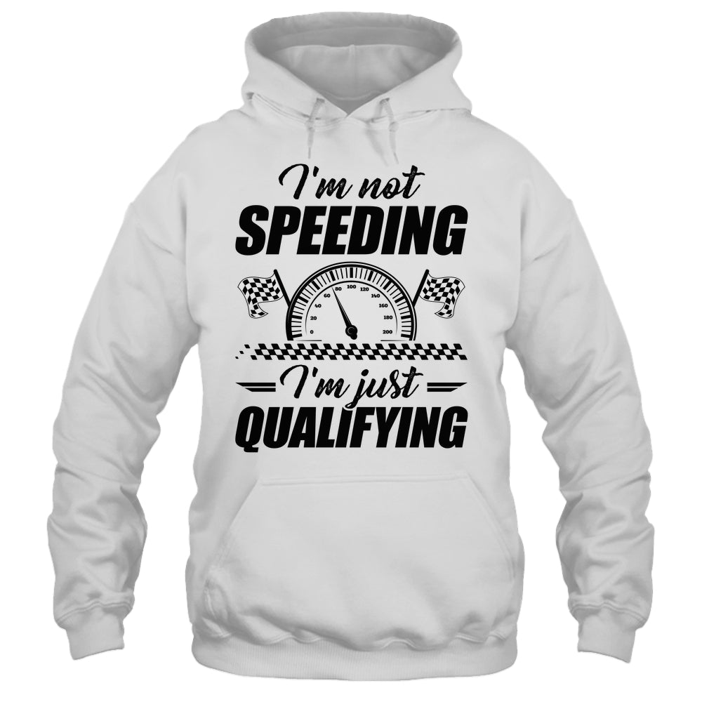 Im Not Speeding Im Just Qualifying Car Racing Girls Mom Shirt & Tank Top | siriusteestore