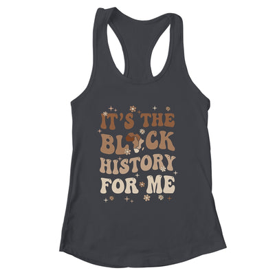 It's The Black History For Me History Month Melanin Girl Shirt & Tank Top | siriusteestore