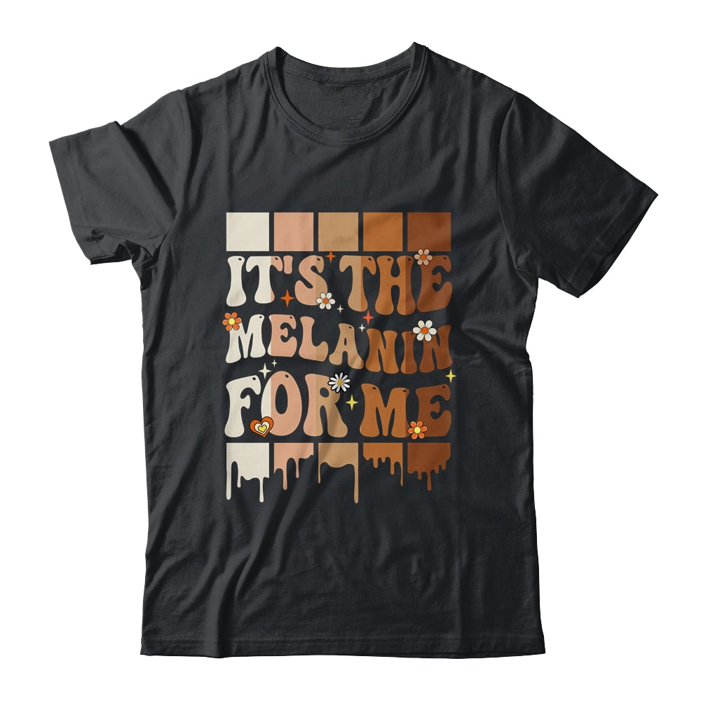It's The Melanin For Me Black History Month History Groovy Shirt & Tank Top | siriusteestore