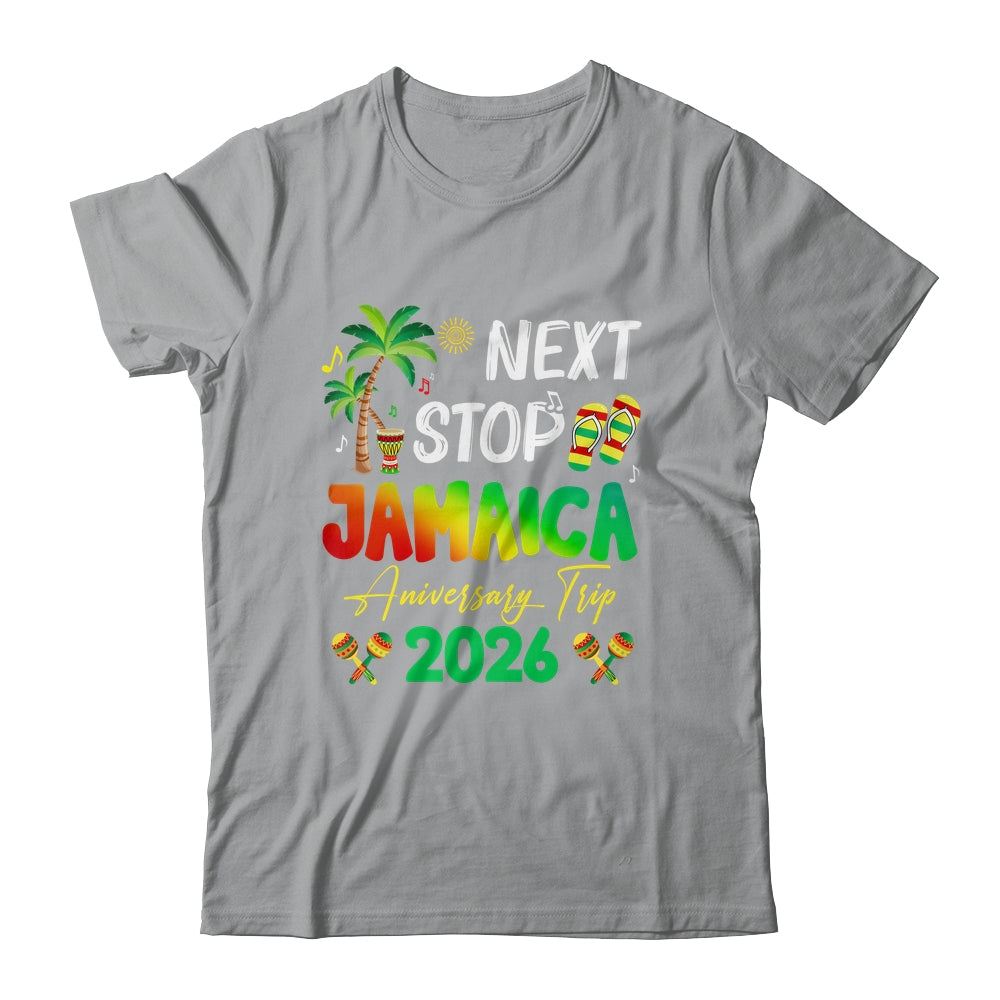 Next Stop Jamaica 2026 Couples Anniversary Family Trip Shirt & Tank Top | siriusteestore