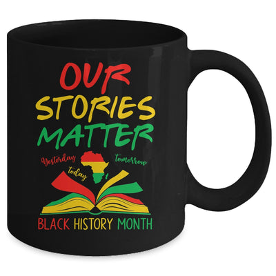 Our Stories Matter Black History Month Inspirational Saying Mug | siriusteestore