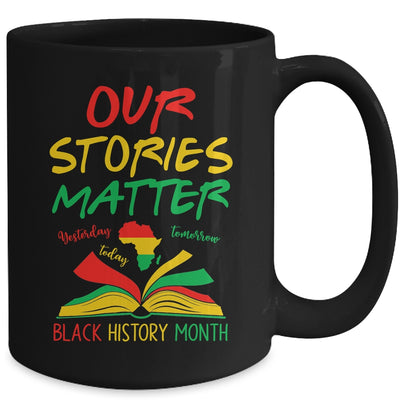 Our Stories Matter Black History Month Inspirational Saying Mug | siriusteestore