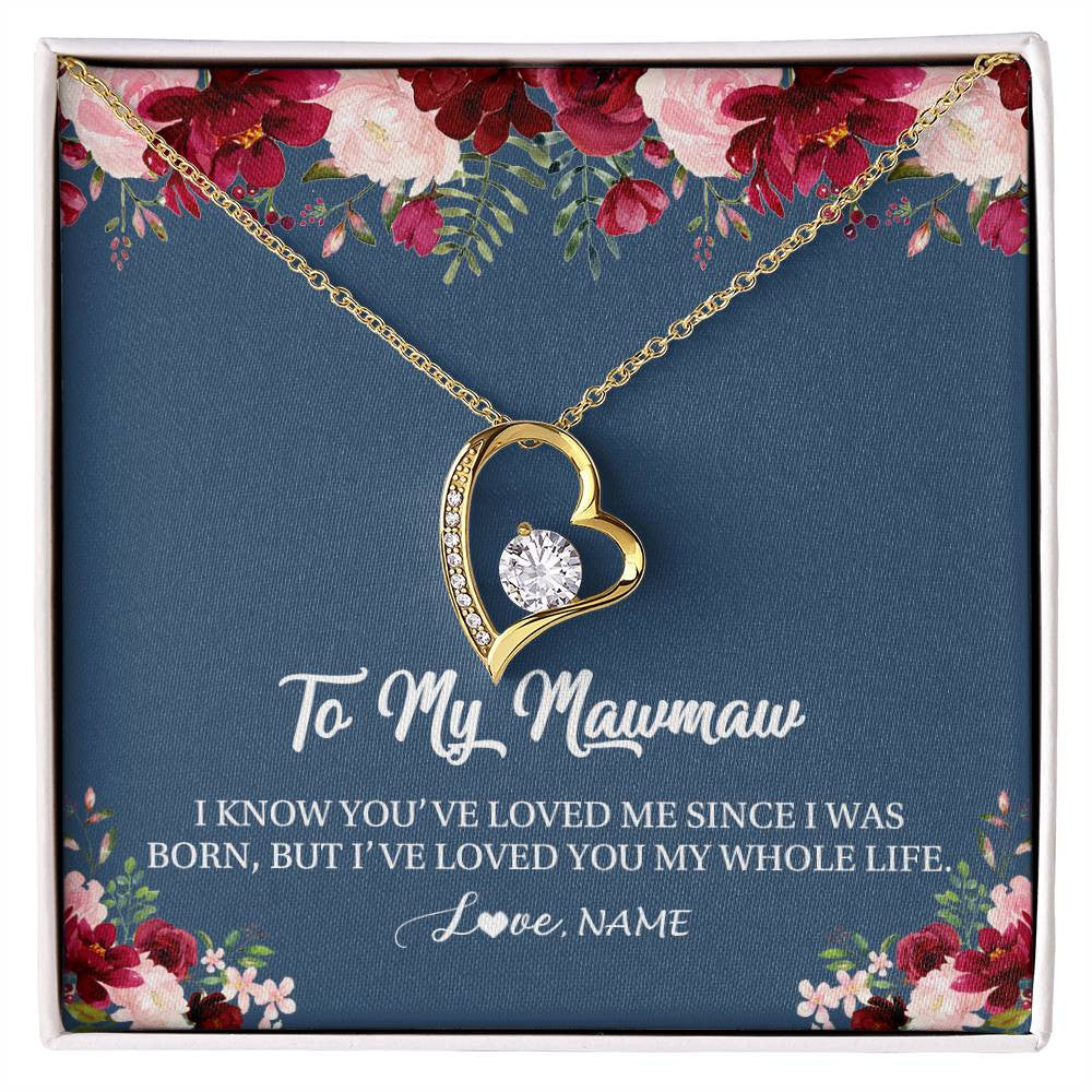 Forever Love Necklace 18K Yellow Gold Finish | Personalized Mawmaw Necklace From Grandkids Granddaughter Grandson I've Loved You My Whole Life Floral Mawmaw Birthday Mothers Day Christmas Customized Message Card | siriusteestore