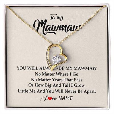 Forever Love Necklace 18K Yellow Gold Finish | Personalized Mawmaw Necklace From Grandkids Granddaughter Grandson You Will Always Be My Mawmaw Birthday Mothers Day Christmas Customized Gift Box Message Card | siriusteestore