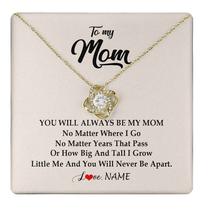 Love Knot Necklace 18K Yellow Gold Finish | 1 | Personalized Mom Necklace From Daughter Son You Will Always Be My Mom Birthday Mothers Day Christmas Customized Gift Box Message Card | siriusteestore