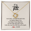 Love Knot Necklace 18K Yellow Gold Finish | Personalized Titi Necklace From Niece Nephew You Will Always Be My Titi Birthday Mothers Day Christmas Customized Gift Box Message Card | siriusteestore