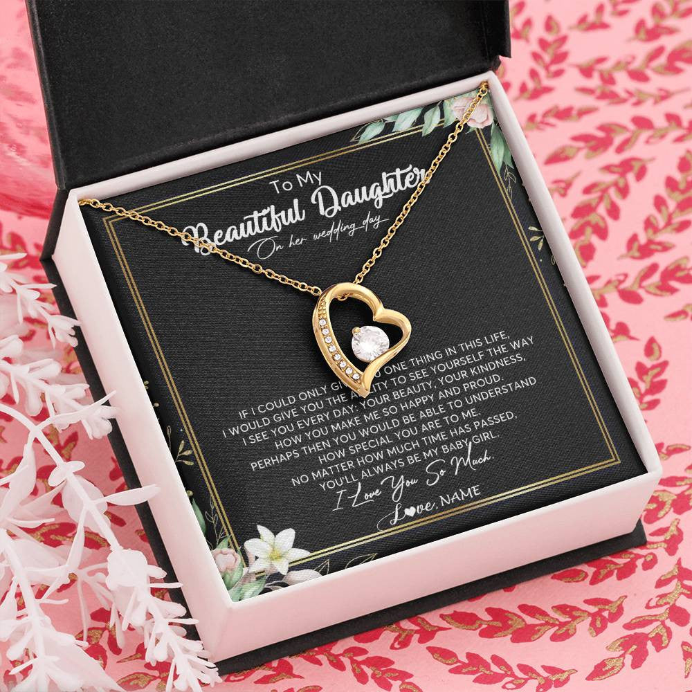 Forever Love Necklace 18K Yellow Gold Finish | Personalized To My Beautiful Daughter Necklace From Mom I Could Give You One Thing In Life Daughter Wedding Day Bride Jewelry Customized Gift Box Message Card | siriusteestore