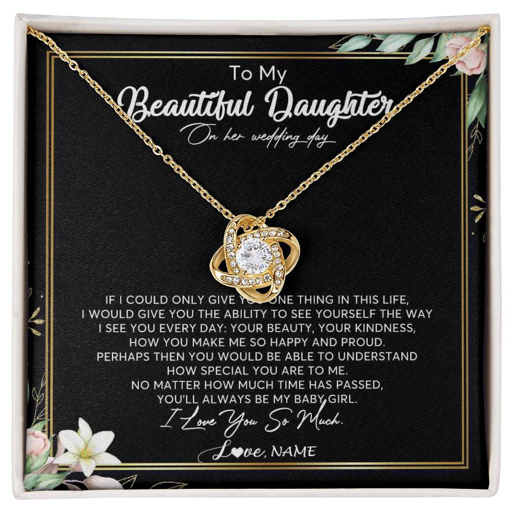 Love Knot Necklace 18K Yellow Gold Finish | Personalized To My Beautiful Daughter Necklace From Mom I Could Give You One Thing In Life Daughter Wedding Day Bride Jewelry Customized Gift Box Message Card | siriusteestore