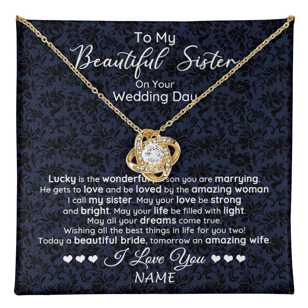 Love Knot Necklace 18K Yellow Gold Finish | 1 | Personalized To My Beautiful Sister On Your Wedding Day Necklace To Bride From Sister Little Sis Pendant Jewelry Customized Gift Box Message Card | siriusteestore