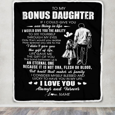 Personalized To My Bonus Daughter Blanket From Bonus Dad It Is Not DNA I Love You Stepdaughter Birthday Meaningful Christmas Customized Gift Fleece Blanket | siriusteestore
