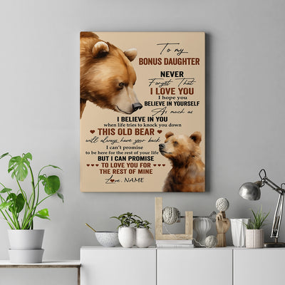 Personalized To My Bonus Daughter Canvas From Stepmom Never Forget I Love You Bear Stepdaughter Birthday Gifts Graduation Christmas Custom Wall Art Print Framed Canvas | siriusteestore